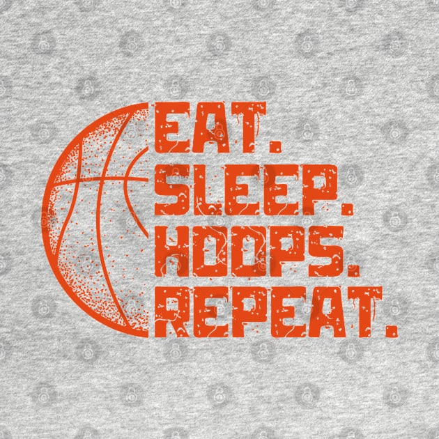 Eat Sleep Hoops Repeat Basketball Funny Quotes by Illustradise